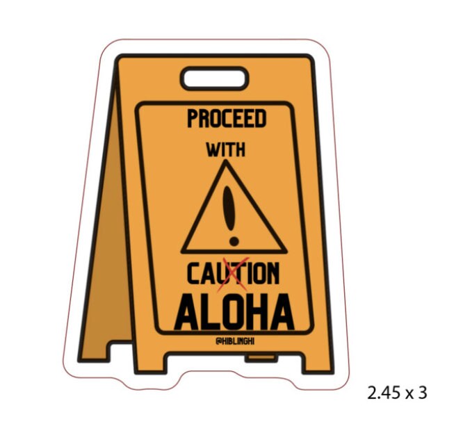 Proceed with Aloha die cut vinyl sticker, Hawaii sticker