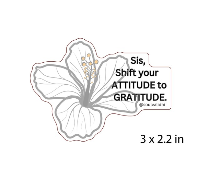 Sis, Shift Your Attitude to Gratitude Vinyl Sticker