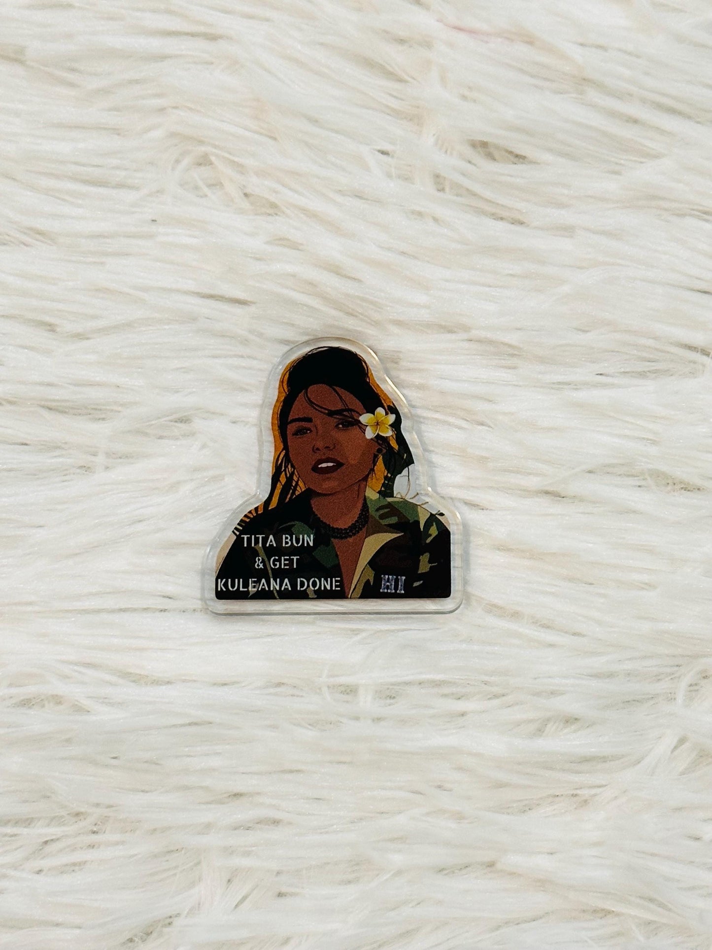Tita Bun And Get Kuleana Done Acrylic Magnet