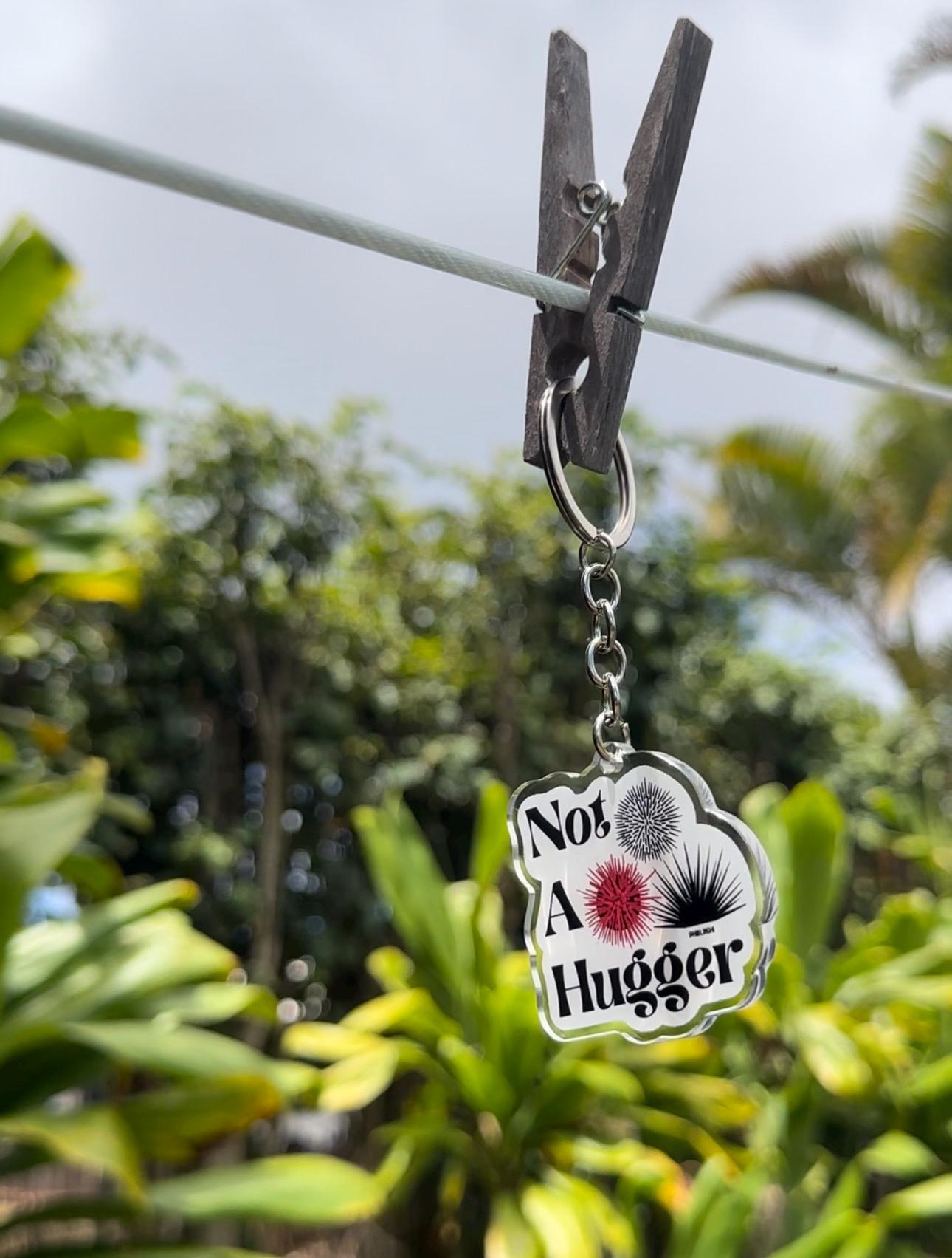 Not a Hugger Keychain