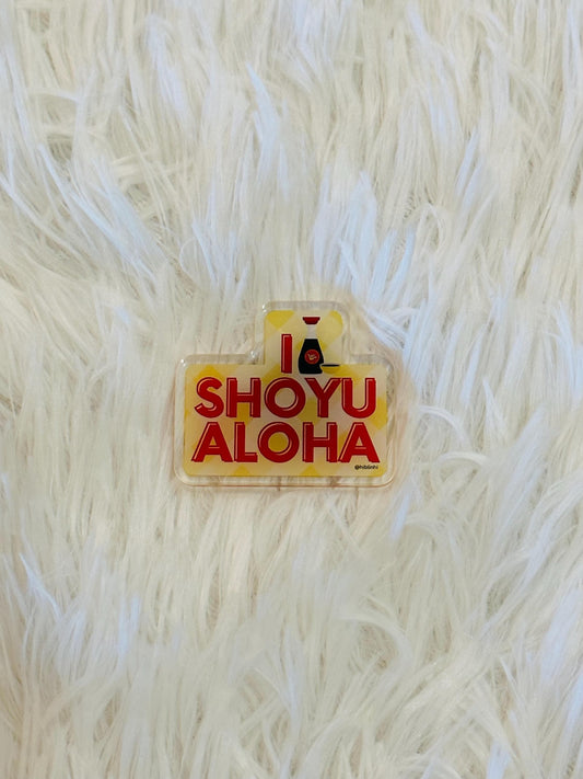 I Shoyu Aloha Acrylic Magnet