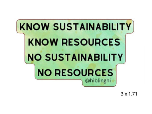 Know Sustainability Know Resources Vinyl Sticker