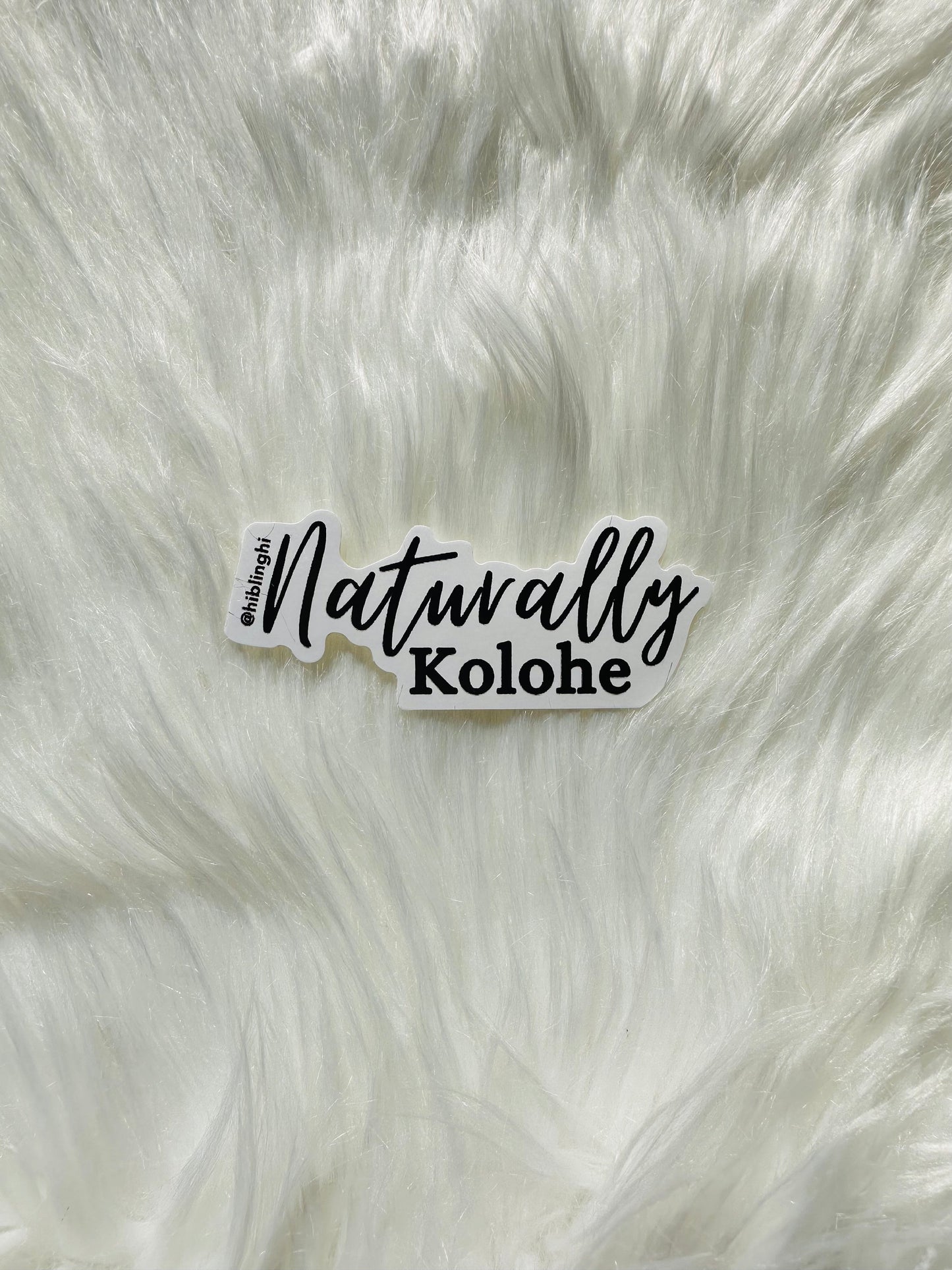 Naturally Kolohe Vinyl Sticker, naughty, natural, funny sticker, Hawaii sticker,