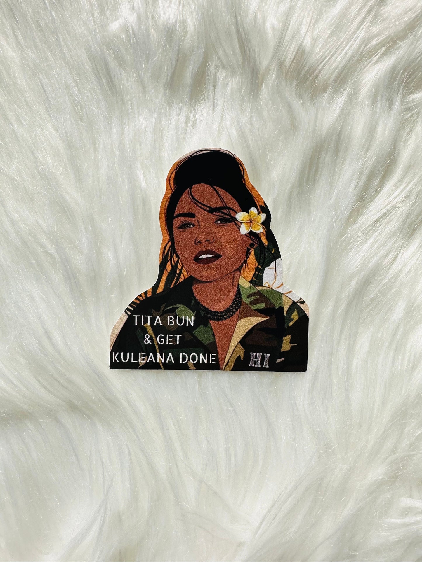 Tita Bun and Get Kuleana Done dye cut vinyl sticker, Hawaii stickers