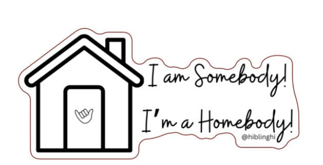 Homebody cut vinyl sticker, Hawaii stickers