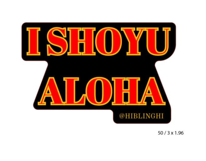 I shoyu aloha die cut vinyl sticker, Hawaii stickers