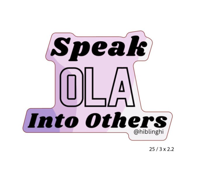 Speak Ola (Life) Into Others Vinyl Stickers