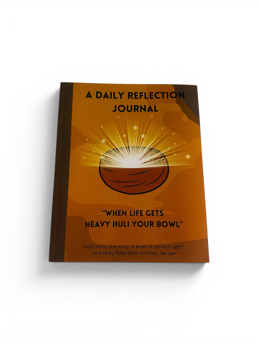 When Life Gets Heavy Huli Your Bowl Journal