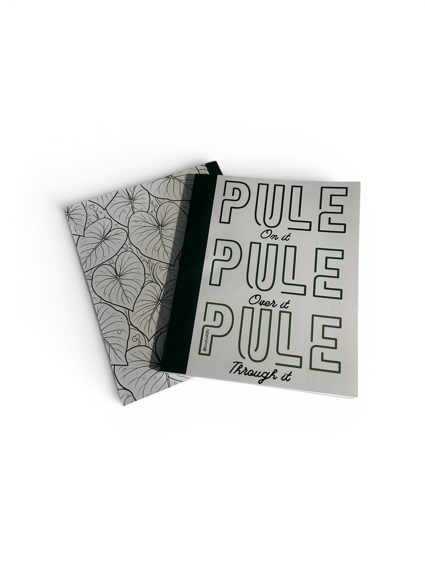 Pule on it Pule over it Pule through it journal