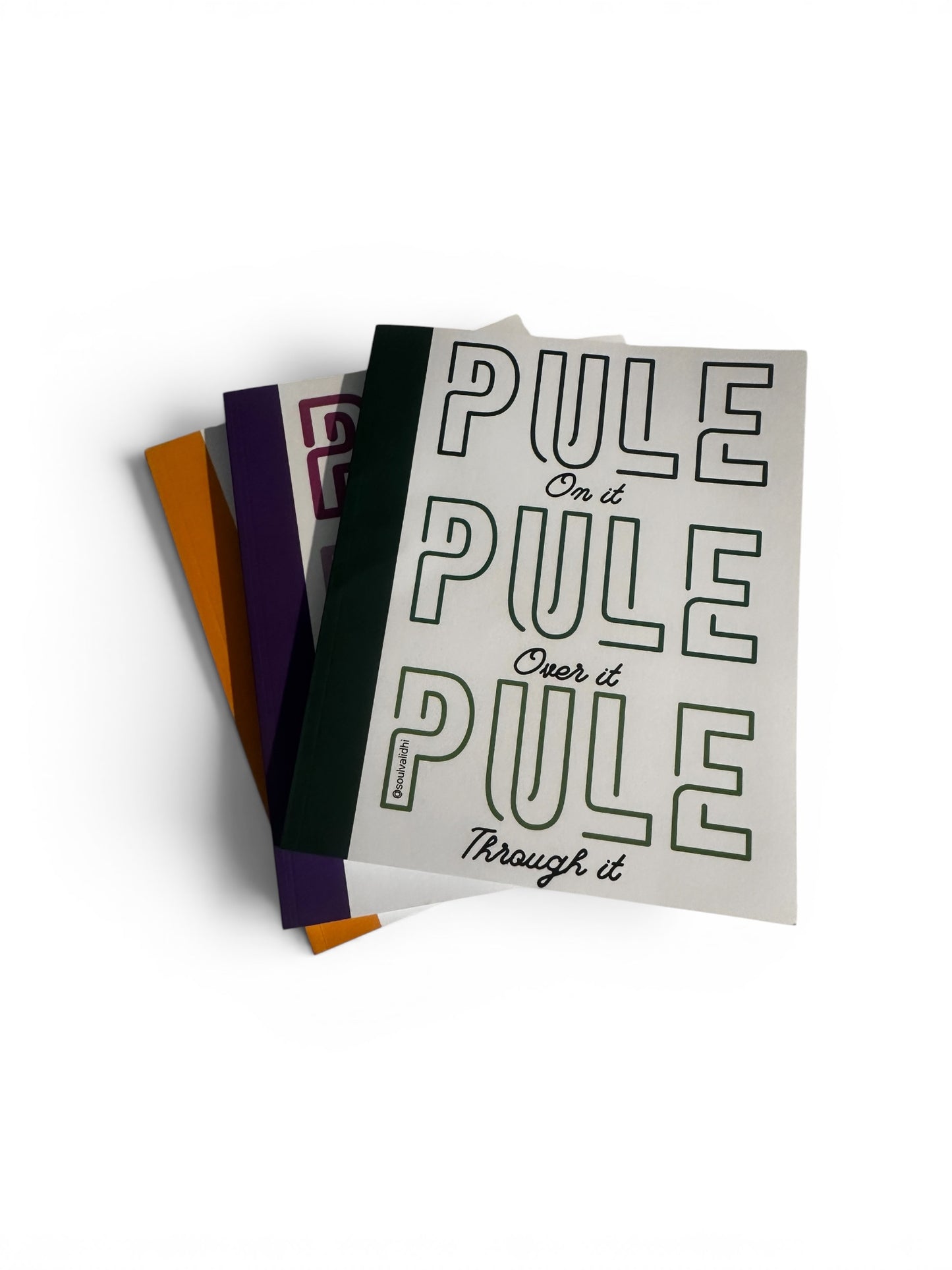 Pule on it Pule over it Pule through it journal