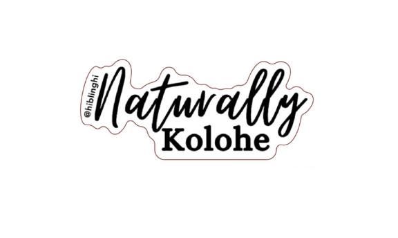 Naturally Kolohe Vinyl Sticker, naughty, natural, funny sticker, Hawaii sticker,